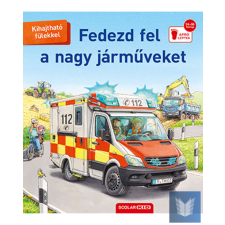 Fedezd fel a nagy járműveket 2. kiadás gyermek- és ifjúsági könyv