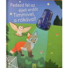 Fedezd fel az éjjeli erdőt Timmivel, a rókával! - UV-zseblámpával gyermek- és ifjúsági könyv