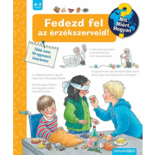 Fedezd fel az érzékszerveid! (2. kiadás) - Mit? Miért? Hogyan? (23.) gyermek- és ifjúsági könyv