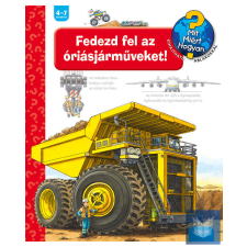  Fedezd fel az óriásjárműveket! gyermek- és ifjúsági könyv