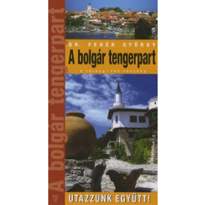 Fehér György A BOLGÁR TENGERPART utazás