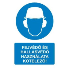  Fejvédő és hallásvédő használata kötelező! - műanyag, 150*100mm információs tábla, állvány
