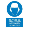  Fejvédő és hallásvédő használata kötelező! - öntapadó, 160*240mm