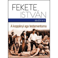 Fekete István A koppányi aga testamentuma regény