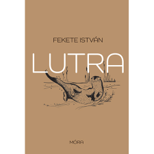 Fekete István Lutra - Egy vidra regénye (BK24-204356) gyermek- és ifjúsági könyv