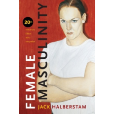 Female Masculinity – Jack Halberstam idegen nyelvű könyv