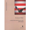Ferdinandy Mihály A MAGYAR HONFOGLALÁS MÍTOSZAI /HISTORIA INCOGNITA