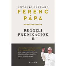 Ferenc pápa, Antonio Spadaro Reggeli prédikációk 2. (BK24-171319) vallás