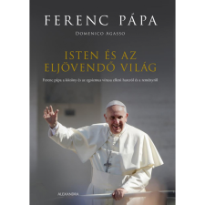 Ferenc pápa, Domenico Agasso Isten és az eljövendő világ (BK24-201236) vallás