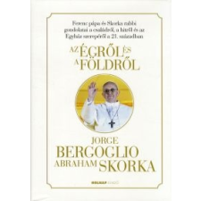 Ferenc pápa (Jorge Mario Bergoglio), Abraham Skorska Az Égről és a Földről vallás