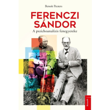  Ferenczi Sándor - A pszichoanalízis fenegyereke történelem