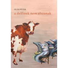 Fiatal Írók Szövetsége a delfinek nem alszanak irodalom
