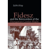  Fidesz and the Reinvention of the Hungarian Center-Right