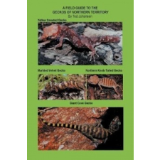  Field Guide to the Geckos of Northern Territory – Ted Johansen idegen nyelvű könyv
