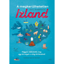 Figura Könyvkiadó Egill Bjarnason - A megkerülhetetlen Izland társadalom- és humántudomány