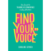  Find Your Voice – Caroline Goyder
