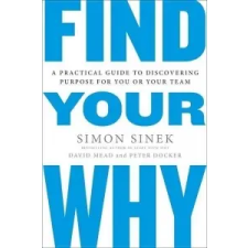  Find Your Why – Simon Sinek,David Mead,Peter Docker idegen nyelvű könyv