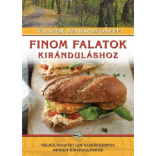  Finom falatok kiránduláshoz - Túrázók szakácskönyve gasztronómia