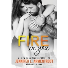 Fire in You – J Lynn,Jennifer L Armentrout idegen nyelvű könyv