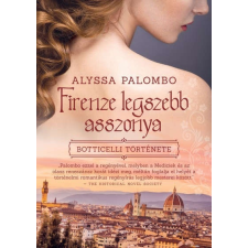 Firenze legszebb asszonya - Botticelli története történelem