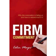 Firm Commitment – Colin Mayer idegen nyelvű könyv