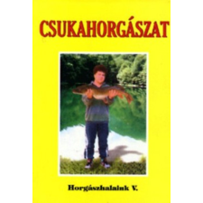 Fish Könyvkiadó Csukahorgászat antikvárium - használt könyv