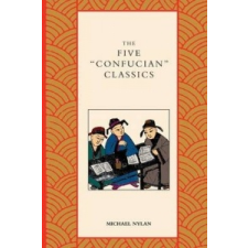  Five Confucian Classics – MR Michael (University of California at Berkeley) Nylan idegen nyelvű könyv