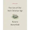 Five Lies of Our Anti-Christian Age Study Guide