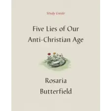  Five Lies of Our Anti-Christian Age Study Guide idegen nyelvű könyv