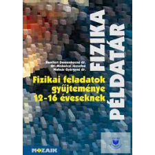  Fizikai feladatgyűjtemény 12-16 év tankönyv