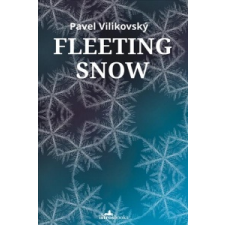  Fleeting Snow – Pavel Vilikovský idegen nyelvű könyv