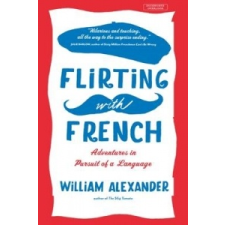  Flirting With French – William Alexander idegen nyelvű könyv