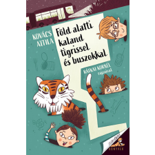  Föld alatti kaland tigrissel és buszokkal gyermek- és ifjúsági könyv