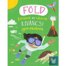 Föld - Kérdések és válaszok kíváncsi gyerekeknek gyermek- és ifjúsági könyv