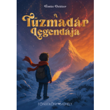Főnix Könyvműhely A Tűzmadár Legendája regény