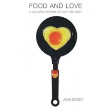  Food and Love – Jack Goody idegen nyelvű könyv