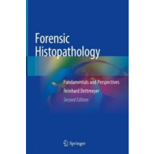 Forensic Histopathology – Reinhard B. Dettmeyer idegen nyelvű könyv
