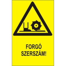  Forgó szerszám! - öntapadó, 150*100mm információs tábla, állvány