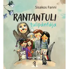 Forum Könyvkiadó Intézet Rantatuli tulipánfája gyermek- és ifjúsági könyv