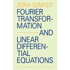  Fourier Transformation and Linear Differential Equations – Z. Szmydt idegen nyelvű könyv