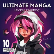 Fox Chapel Publishing Ultimate Manga Sticker Painting | Logan Powell idegen nyelvű könyv