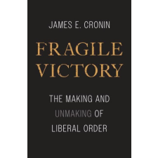  Fragile Victory – James E. Cronin idegen nyelvű könyv