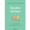 Francine Russo - Szerelem 50 felett - Az újrakezdéstől a kiegyensúlyozott kapcsolatig