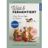 Franckh - Kosmos Wild &amp; fermentiert | Sylwia Gervais