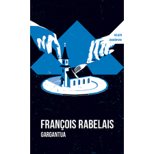 Francois Rabelais - Gargantua - Helikon Zsebkönyvek 138. regény