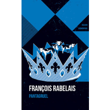 Francois Rabelais Pantagruel - Helikon Zsebkönyvek 148. regény