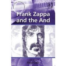 Frank Zappa and the And – Paul Carr idegen nyelvű könyv