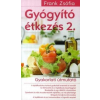 Frank Zsófia Gyógyító étkezés 2.