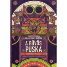 Frankovics György A bűvös puska gyermek- és ifjúsági könyv