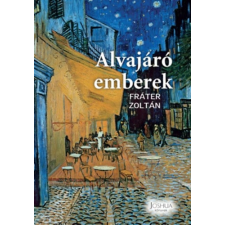 Fráter Zoltán - Alvajáró emberek egyéb könyv